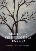 ninielkhris y el influjo de la luna roja