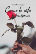 como la vida misma