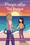 magia entre tus brazos
