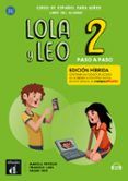 lola y leo paso a paso 2 (ed. hibrida libro del alumno)