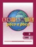 espanol poco a poco nivel 2 libro 2