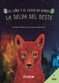 El lobo y el casco de Gemas. La Selva del Oeste