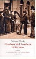 cuadros de londres victoriano aventura britanica de natsume soseki