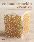 encuadernacion creativa: 15 proyectos maravillosos para encuadernar li