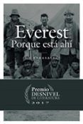 everest: porque esta ahi (premio desnivel de literatura 2017)