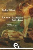 la vida la muerte teatro breve