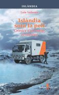 islandia sota la pell cronica d un viatge accidentat