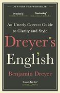 dreyers english an utterly correct guide to clarity and style the uk