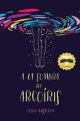 a la sombra del arcoiris vi premio titania de novela romantica