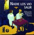 Nadie los vio salir