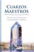cuarzos maestros guia de maestria de cuarzos y propiedades energetica