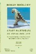 el final del ave (ed. bilingüe en bulgaro-castellano) (dificultad medi