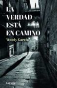 la verdad esta en camino