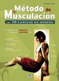 metodo de musculacion 110 ejercicios sin aparatos
