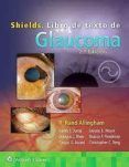 shields. libro de texto de glaucoma (7ª ed.)