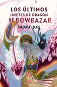los ultimos jinetes de dragon de bowbazar