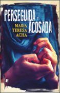 perseguida y acosada