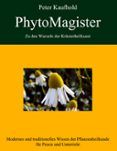 phytomagister - zu den wurzeln der krauterheilkunst - band 2