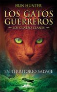 gatos guerreros los cuatro clanes i en territorio salvaje