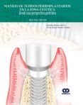 manejo de tejidos periimplantarios en la zona estetica: desde una pers