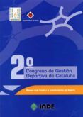 2º congreso de gestion deportiva de cataluña: nuevos retos frente a la