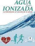 agua ionizada