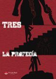 tres: la profecía