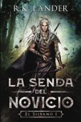 la senda del novicio el silvano i