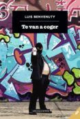 te van a coger