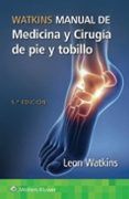 watkins manual de medicina y cirugia de pie y tobillo