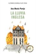 la lluvia inglesa xl premio de novela felipe trigo