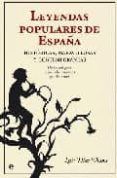 leyendas populares de espana historicas maravillosas y contempo ranea