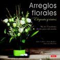 arreglos florales elegantes y unicos mas de 35 modernos disenos para