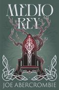 medio rey (trilogia el mar quebrado 1)