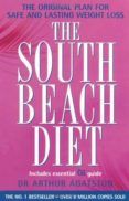 The South Beach Diet: A Doctor S Plan For Fast And Lasting Weight Loss