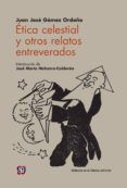 etica celestial y otros relatos entreverados