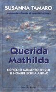 querida mathilda no veo el momento en que el hombre eche a andar 3