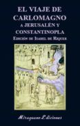 el viaje de carlomagno a jerusalen y constantinopla
