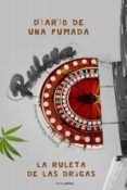 diario de una fumada la ruleta de las drogas