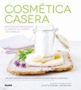 cosmetica casera recetas naturales para el rostro el cuerpo y el cabe