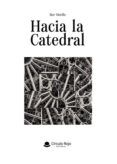 Hacia la catedral