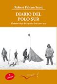 diario del polo sur el ultimo viaje del capitan scott 1910-1912