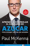 aprenda a controlar el consumo de azucar como conseguir una vida mas