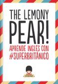 the lemony pear aprende ingles con superbritanico