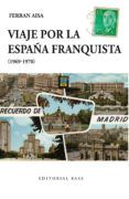 viaje por la espana franquista 1969-1970