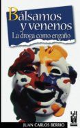 balsamos y venenos la droga como engano