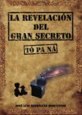 (i.b.d.) la revelacion del gran secreto (to pa na)