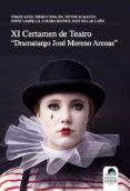 xi certamen de teatro dramaturgo jose moreno arenas