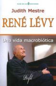 rene levy una vida macrobiotica