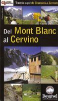 del mont blanc al cervino: travesia a pie de chamonix a zermatt (guias
